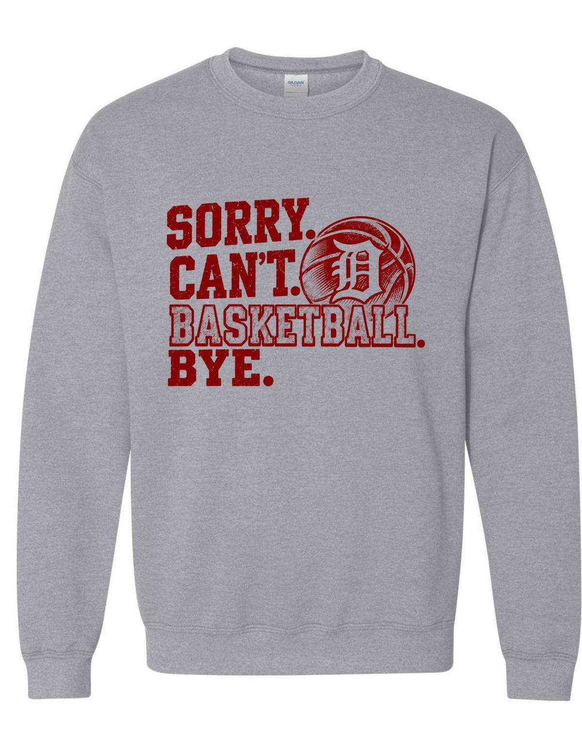 Sorry Can't Deshler Basketball Sweatshirt or Hoodie (Gray)