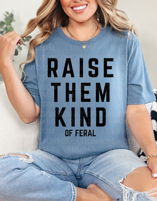 Raise Them Kind (of Feral)