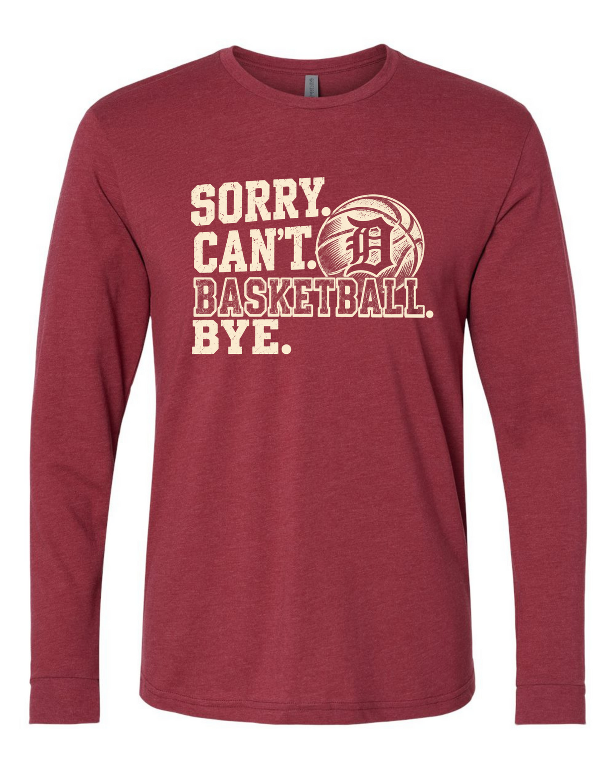 Sorry Can't Deshler Basketball Long Sleeve Tee