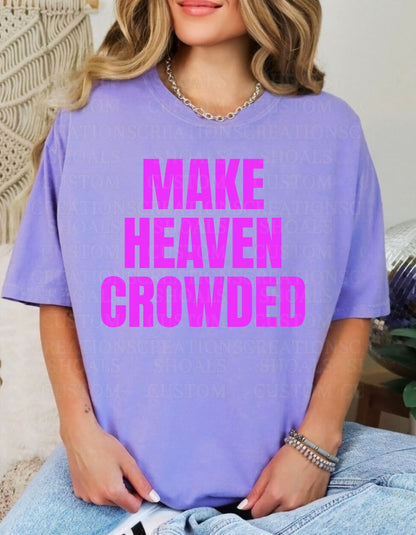 Make Heaven Crowded (Neon)